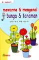 Mewarna dan Mengenal Bunga dan Tanaman