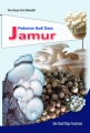Pedoman Budidaya Jamur