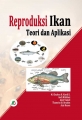 Reproduksi Ikan (Teori dan Aplikasi)