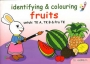 Identifying and Colouring Fruits